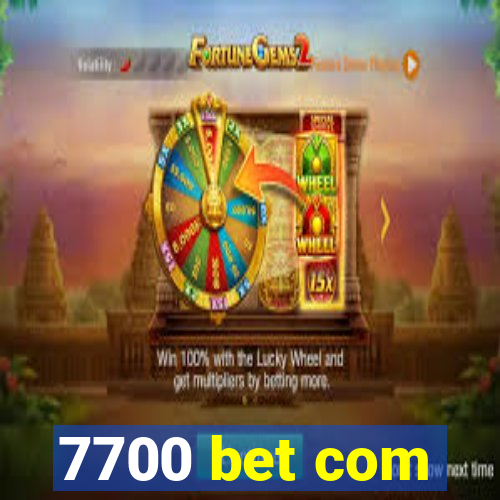7700 bet com